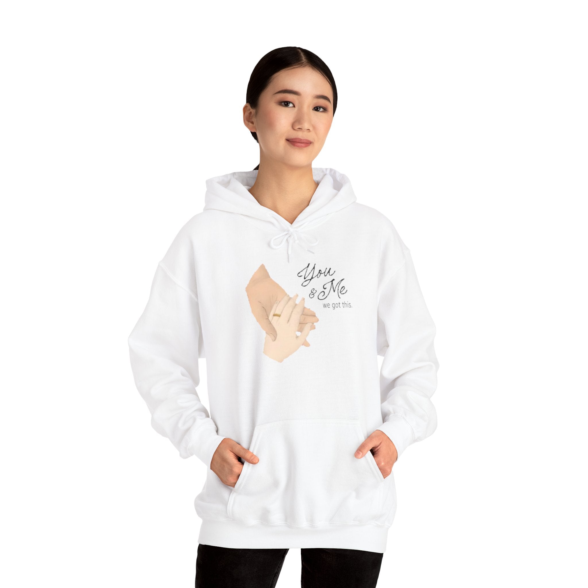 You & me we got this | Unisex Dry Blend Hooded Sweatshirt
